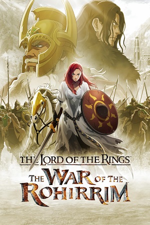 Download The Lord of the Rings: The War of the Rohirrim (2024) WEB-DL {English With Subtitles} Full Movie 480p [400MB] | 720p [1.1GB] | 1080p [2.6GB] poster