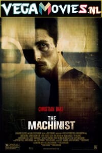 Download The Machinist (2004) Dual Audio {Hindi-English} 480p [300MB] | 720p [1.5GB] | 1080p [2.5GB] poster