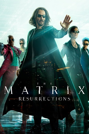 Download The Matrix Resurrections (2021) Dual Audio [Hindi ORG. + English] WEB-DL 480p [500MB] | 720p [1.3GB] | 1080p [2.6GB] | 2160p 4K poster