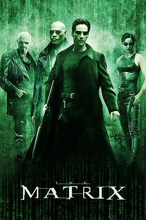 Download The Matrix (1999) Dual Audio {Hindi-English} BluRay 480p [480MB] | 720p [800MB] | 1080p [2GB] poster
