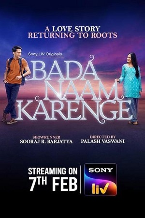 Download Bada Naam Karenge (2025) Season 1 [Hindi DD 5.1] Complete SonyLIV WEB Series – 480p | 720p | 1080p WEB-DL poster