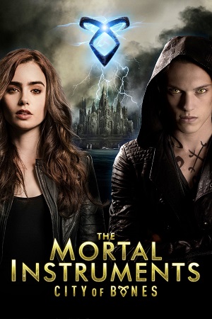 Download The Mortal Instruments: City of Bones (2013) Dual Audio {Hindi-English} BluRay 480p [400MB] | 720p [1.1GB] | 1080p [4.2GB] poster
