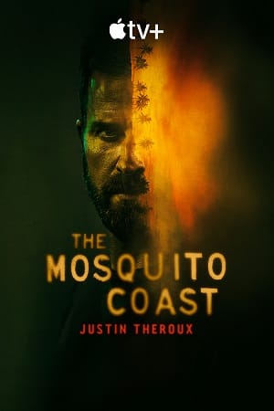 Download The Mosquito Coast (Season 1 – 2) [S02E10 Added] {English With Subtitles}  Apple TV+ Series 480p | 720p WEB-DL poster