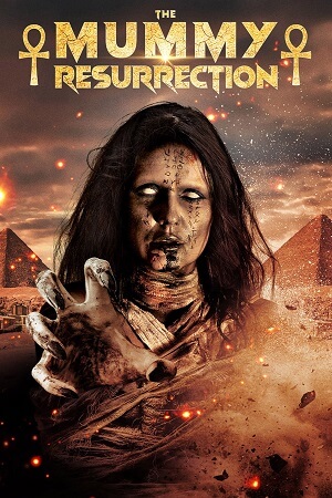 Download The Mummy: Resurrection (2022) WEBRip Dual Audio {Hindi-English} 480p [300MB] | 720p [880MB] | 1080p [1.6GB] poster