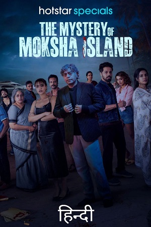 Download The Mystery of Moksha Island (2024) Season 1 Complete [Hindi DD5.1] Hotstar Special WEB Series 480p | 720p | 1080p WEB-DL poster
