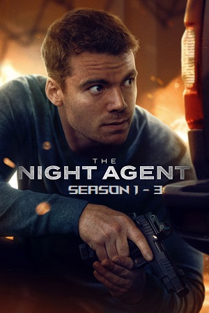 Download The Night Agent | NetFlix Series (Season 1 – 3) Dual Audio {Hindi-English} 480p HD 720p & 1080p WEB-DL poster