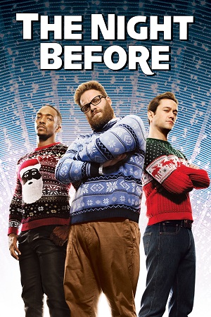 Download The Night Before (2015) Dual Audio {Hindi-English} BluRay 480p [350MB] | 720p [900MB] | 1080p [2.1GB] poster