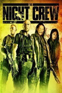 Download The Night Crew (2015) BluRay Dual Audio {Hindi-English} 480p [350MB] | 720p [1.2GB] | 1080p [3GB] poster