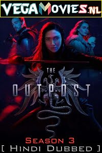 Download The Outpost (Season 3) Hindi Dubbed Complete All Episodes Web Series 480p & 720p poster