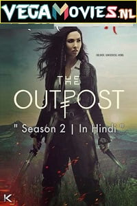 Download The Outpost (Season 2) Hindi Dubbed Complete All Episodes Web Series 480p & 720p poster