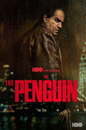 Download The Penguin (2024) Season 1 [S01E08 Added] Dual Audio {Hindi-English} WEB Series 480p | 720p | 1080p & 2160p SDR poster