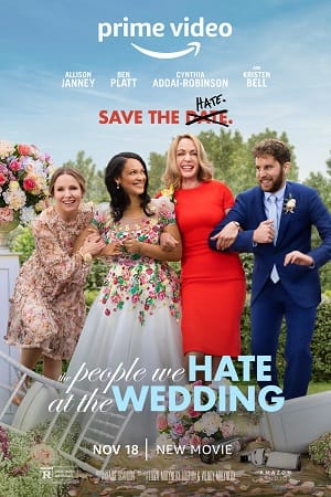 Download The People We Hate at the Wedding (2022) Dual Audio {Hindi-English} 480p [350MB] | 720p [950MB] | 1080p [2GB] poster