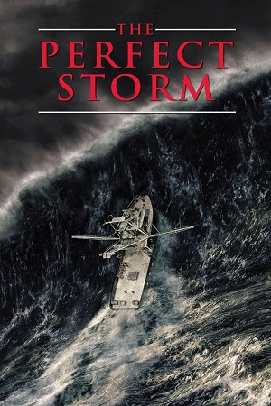Download The Perfect Storm (2000) Dual Audio {Hindi-English} BluRay 480p [450MB] | 720p [1GB] | 1080p [2GB] poster