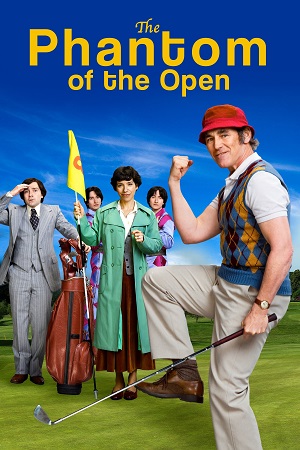 Download The Phantom of the Open (2021) BluRay Dual Audio {Hindi-English} 480p [370MB] | 720p [1GB] | 1080p [2.3GB] Full-Movie poster