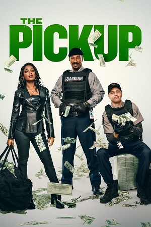 Download The Pickup (2025) WEB-DL Dual Audio {Hindi-English} 480p [340MB] | 720p [1.3GB] | 1080p [2.1GB]