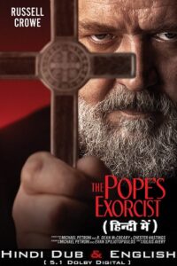 Download The Pope’s Exorcist (2023) WEB-DL Dual Audio ORG. {Hindi DD 5.1 – English} 480p [400MB] | 720p [850MB] | 1080p [2.2GB] | 2160p [5GB] poster