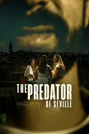 Download The Predator of Seville (Season 1) Dual Audio {Hindi-English} Netflix Series 480p 720p & 1080p WEB-DL poster