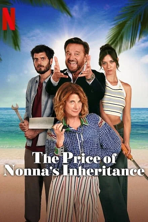 Download The Price of Nonna’s Inheritance (2024) WEB-DL Dual Audio {Hindi-English} 480p [330MB] | 720p [960MB] | 1080p [3.9GB] poster