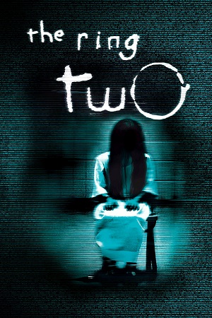 Download The Ring Two (2005) BluRay MulTi Audio {Hindi-English-Japanese} 480p [540MB] | 720p [1.4GB] | 1080p [3GB] poster