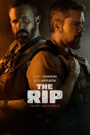 Download The Rip (2026) Dual Audio {Hindi DD5.1-English} Netflix WEB-DL 480p [380MB] | 720p [1.2GB] | 1080p [3GB] poster
