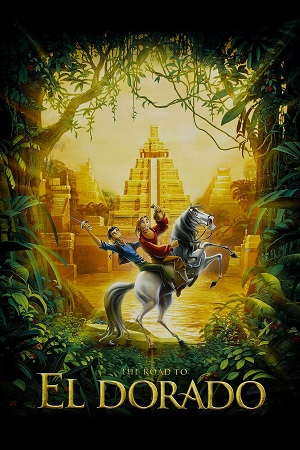 Download The Road to El Dorado (2000) Dual Audio {Hindi-English} BluRay 480p [300MB] | 720p [700MB] | 1080p [2GB] poster