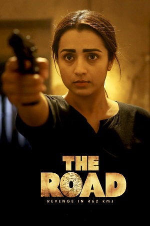 Download The Road (2023) Dual Audio [Hindi + Tamil] WeB-DL 480p [460MB] | 720p [1.2GB] | 1080p [2.7GB] poster