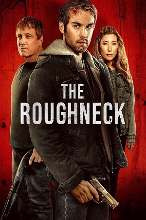 Download The Roughneck (2025) WEB-DL Dual Audio {Hindi-English} 480p [350MB] | 720p [1.1GB] | 1080p [2.2GB] poster