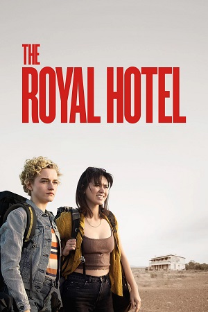Download The Royal Hotel (2023) Dual Audio {Hindi-English} BluRay 480p [350MB] | 720p [850MB] | 1080p [1.6GB] poster