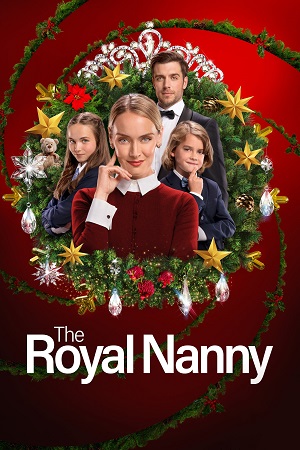 Download The Royal Nanny (2022) BluRay Dual Audio {Hindi-English} 480p [300MB] | 720p [850MB] | 1080p [1.7GB] poster