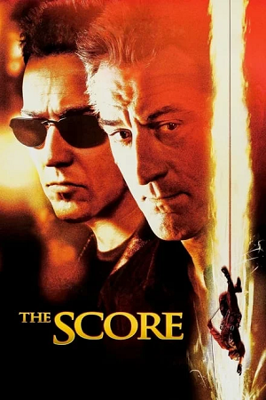 Download The Score (2001) BluRay Dual Audio {Hindi-English} 480p [415MB] | 720p [1.2GB] | 1080p [2.1GB] poster