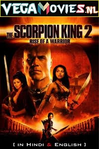 Download The Scorpion King 2 (2008) {English With Subtitles} 480p [300MB] | 720p [950MB] poster