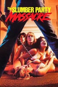 Download The Slumber Party Massacre (2020) BluRay {English With Subtitles} Full Movie 480p [300MB] | 720p [700MB] | 1080p [1.5GB] poster
