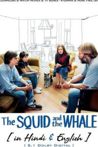 Download The Squid and the Whale (2005) BluRay Dual Audio {Hindi-English} 480p [300MB] | 720p [750MB] | 1080p [2GB] poster