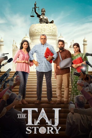 Download The Taj Story (2025) Hindi Full Movie WEB-DL 480p [440MB] | 720p [1.6GB] | 1080p [2.9GB] poster