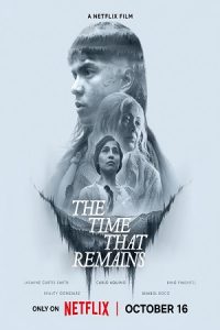 Download The Time That Remains (2025) WEB-DL Dual Audio {Hindi-English} 480p [400MB] | 720p [1.1GB] | 1080p [2.2GB] poster