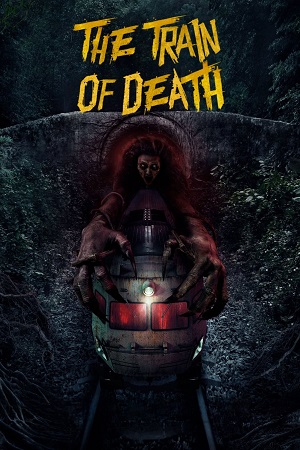 Download The Train of Death (2024) WEB-DL Hindi ORG Dubbed Full Movie 480p [400MB] | 720p [1GB] | 1080p [2.4GB] poster