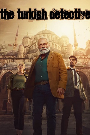 Download The Turkish Detective (Season 1) Complete Dual Audio {Hindi-English} Paramount+ Original WEB Series 480p | 720p | 1080p WEB-DL poster