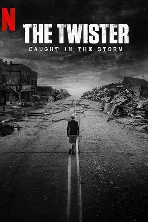 Download The Twister: Caught in the Storm (2025) Dual Audio {Hindi-English} [480p-720p | 1080p] NF WEB-DL poster