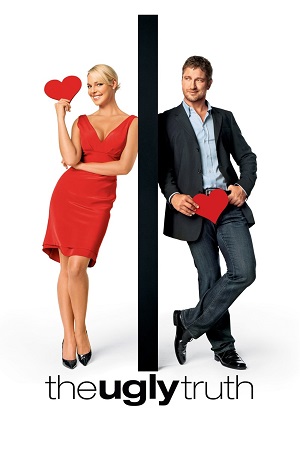 Download The Ugly Truth (2009) Dual Audio {Hindi-English} BluRay 480p [400MB] | 720p [1GB] | 1080p [1.8GB] poster