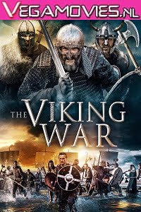 Download The Viking War (2019) Dual Audio {Hindi-English} 480p [350MB] | 720p [900MB] poster