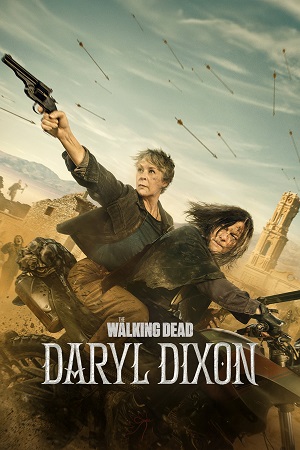 Download The Walking Dead: Daryl Dixon (Season 1 – 3) English with Substitle 480p 720p & 1080p WEB-DL poster