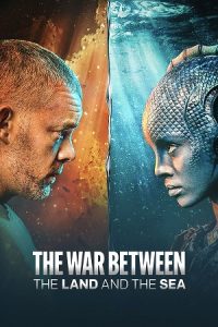 Download The War Between the Land and the Sea (2025) Season 1 [S01E02-Added] English-Series 1080p-10Bit x265 WEB-DL poster