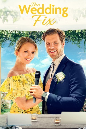 Download The Wedding Fix (2022) WEB-DL Dual Audio {Hindi-English} 480p [210MB] | 720p [880MB] | 1080p [1.4GB] poster