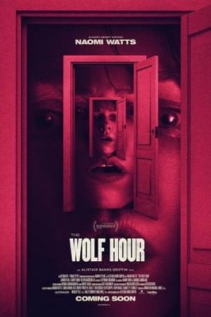 Download The Wolf Hour (2019) Dual Audio {Hindi-English} 480p [300MB] | 720p [1GB] | 1080p [2GB] poster
