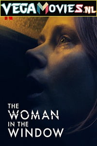Download The Woman in the Window (2021) Dual Audio [Hindi-English] 480p [350MB] | 720p [950MB] | 1080p [2GB] poster