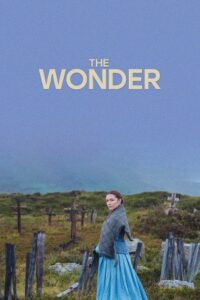 Download The Wonder – Netflix Original (2022) Dual Audio {Hindi-English} 480p [400MB] | 720p [1.2GB] | 1080p [2.5GB] poster