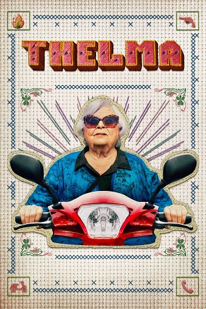 Download Thelma (2024) {English with Subtitles} Full Movie WEB-DL 480p [300MB] | 720p [800MB] | 1080p [2GB] poster