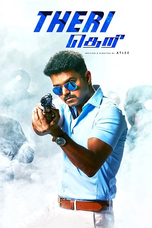 Download Theri (2016) Dual Audio [Hindi (DD2.0) & Tamil] WEB-DL 480p [550MB] | 720p [1.4GB] | 1080p [3.1GB] poster