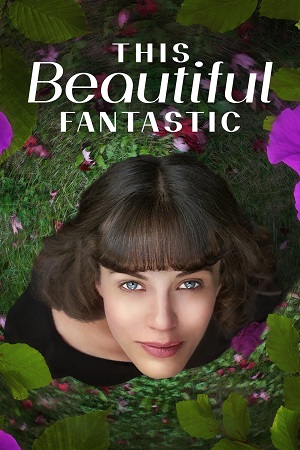 Download This Beautiful Fantastic (2016) {English with Subtitles} Full Movie WEB-DL 480p [300MB] | 720p [750MB] | 1080p [1.8GB] poster