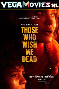 Download Those Who Wish Me Dead (2021) English 480p [300MB] | 720p [800MB] | 1080p [2GB] poster